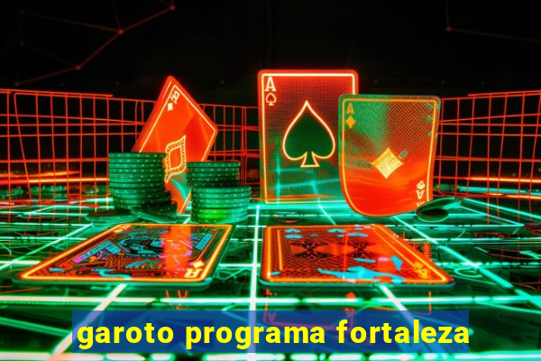 garoto programa fortaleza